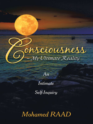 cover image of Consciousness--My Ultimate Reality